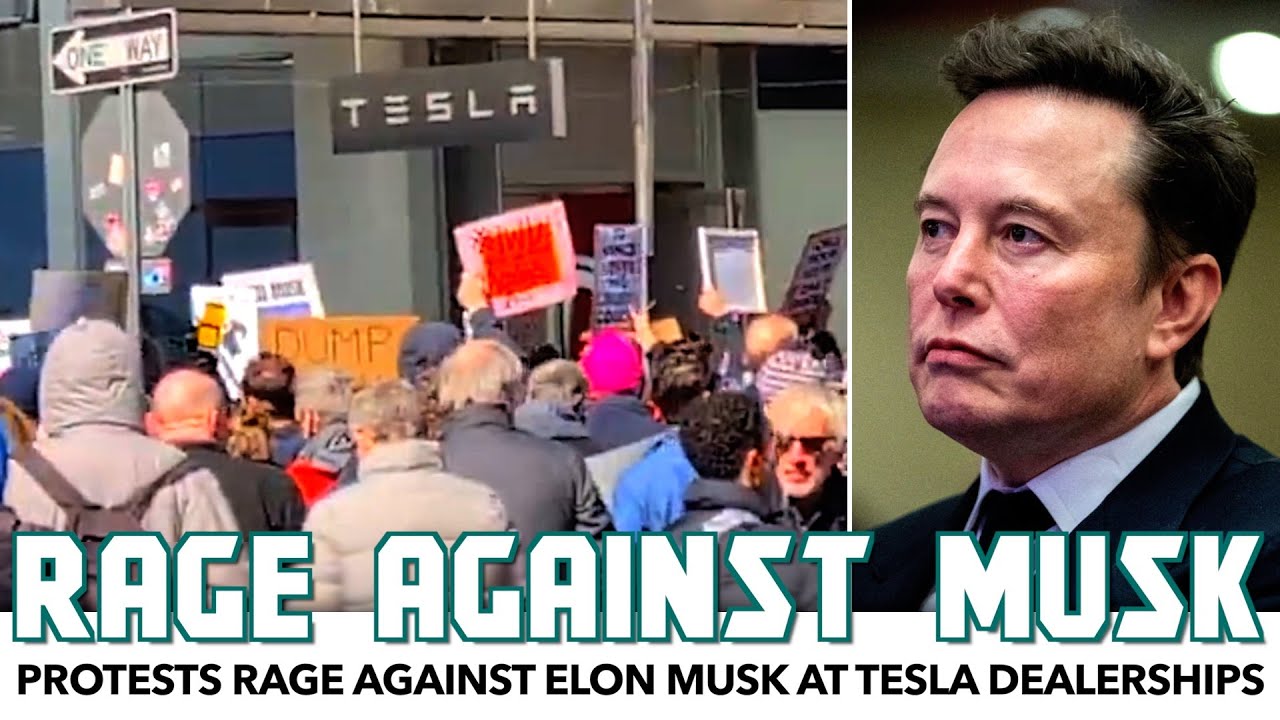 Protests Rage Against Elon Musk At Tesla Dealerships