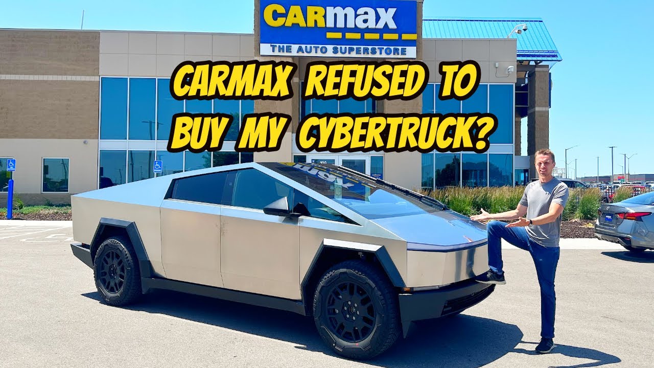 I’m selling my stupid Tesla Cybertruck as prices are crashing, but Carmax refused to make an offer?