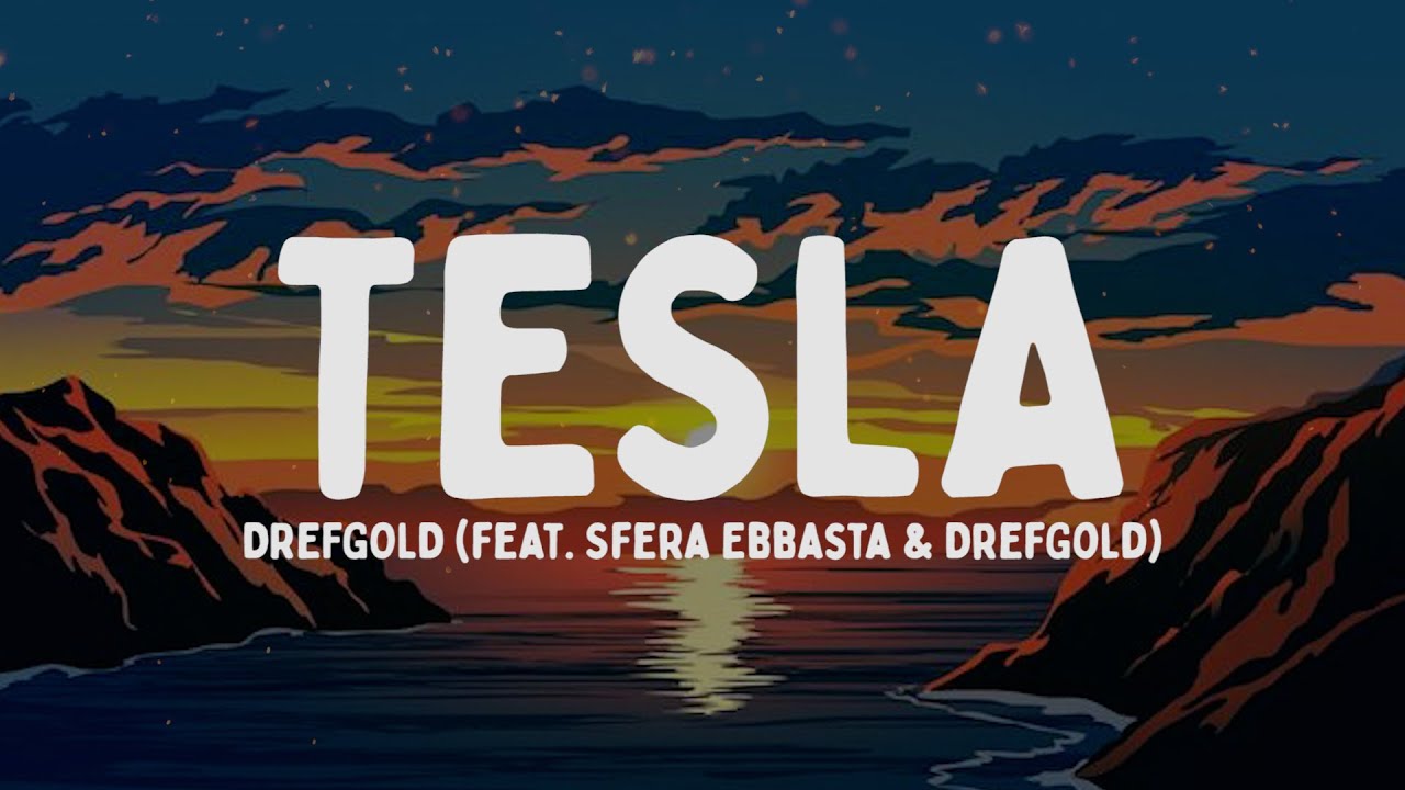 Capo Plaza – Tesla feat. Sfera Ebbasta & DrefGold (Testo/Lyrics)