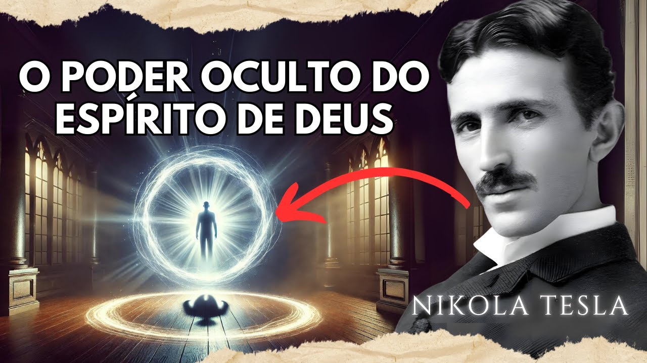 Como Tesla revelou o verdadeiro PODER do ESPÍRITO DE DEUS | Nikola Tesla