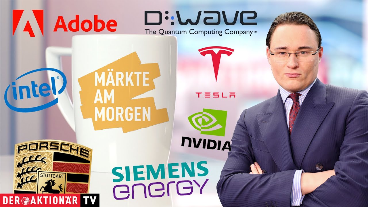 Märkte am Morgen: Siemens Energy, Rheinmetall, Porsche, Tesla, D-Wave, Palantir, Intel, Adobe