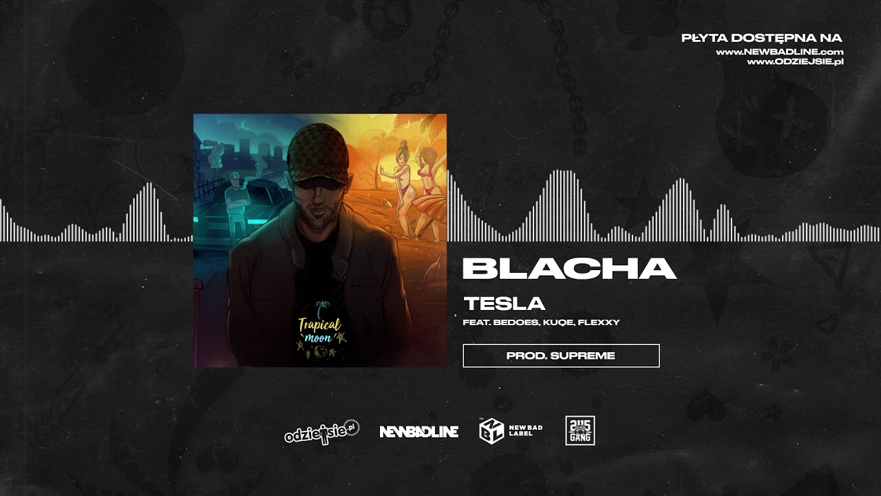 BLACHA ft. Bedoes, KUQE, Flexxy – Tesla (prod. SUPREMÉ)