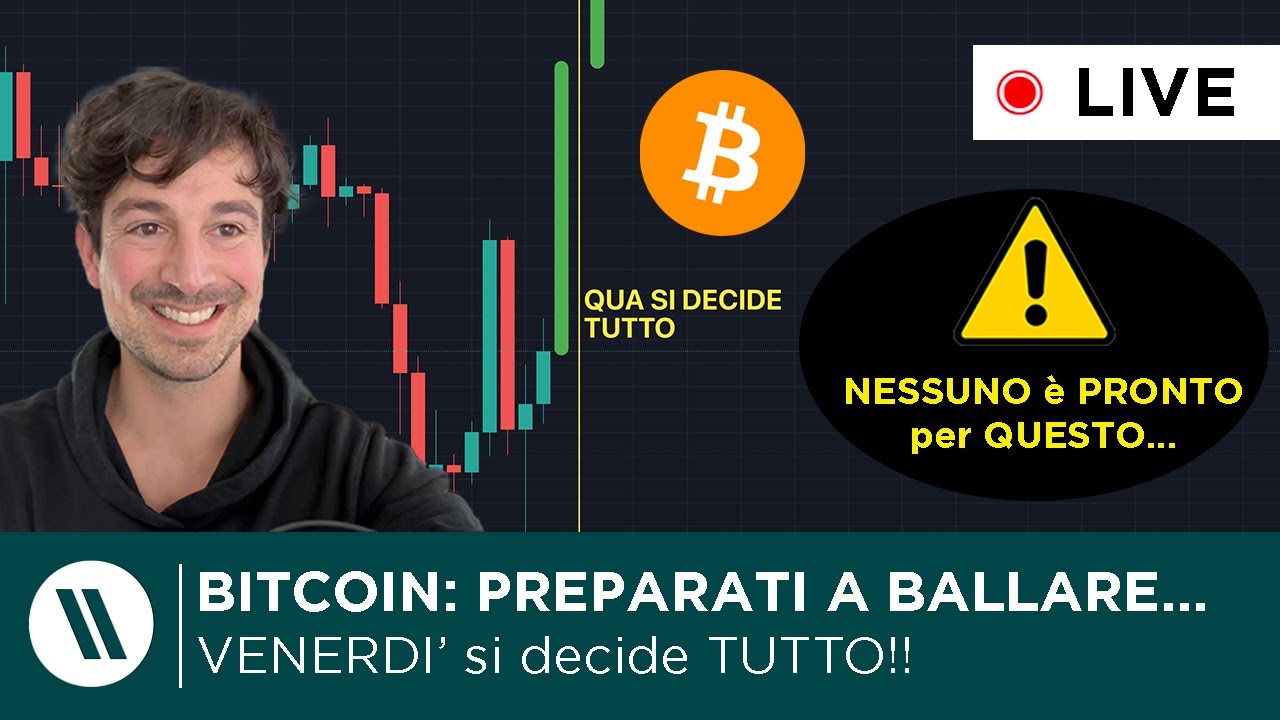 BITCOIN, CRYPTO: TIENITI FORTE… VENERDI’ SI DECIDE TUTTO!! (NESSUNO è PRONTO…)