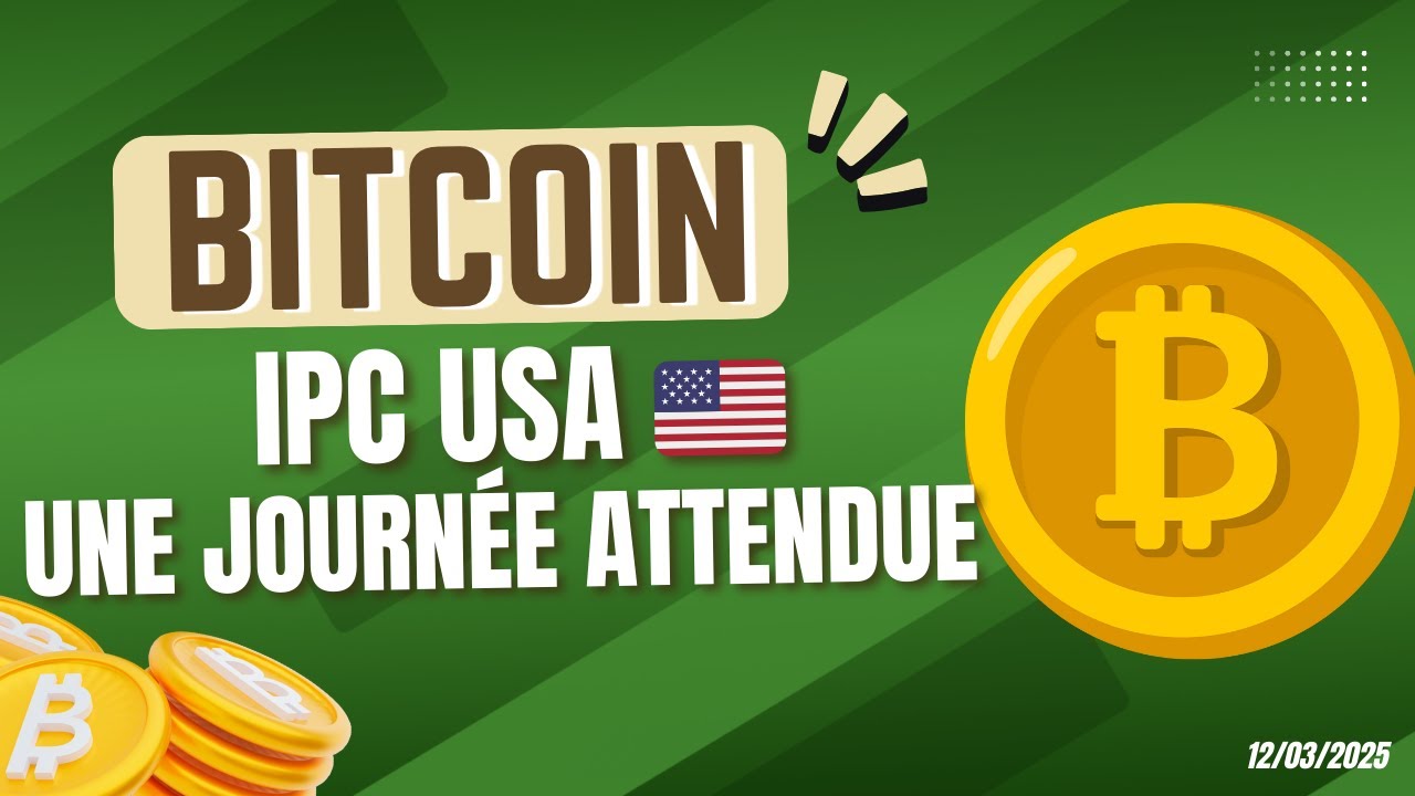 BITCOIN IPC USA 🇺🇸 UNE JOURNÉE ATTENDUE ✅ ON FAIT LE POINT CRYPTO