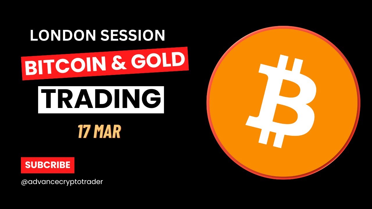 Bitcoin Live Trading ( London Session ) 17 MAR #gold #bitcoin #trading #crypto