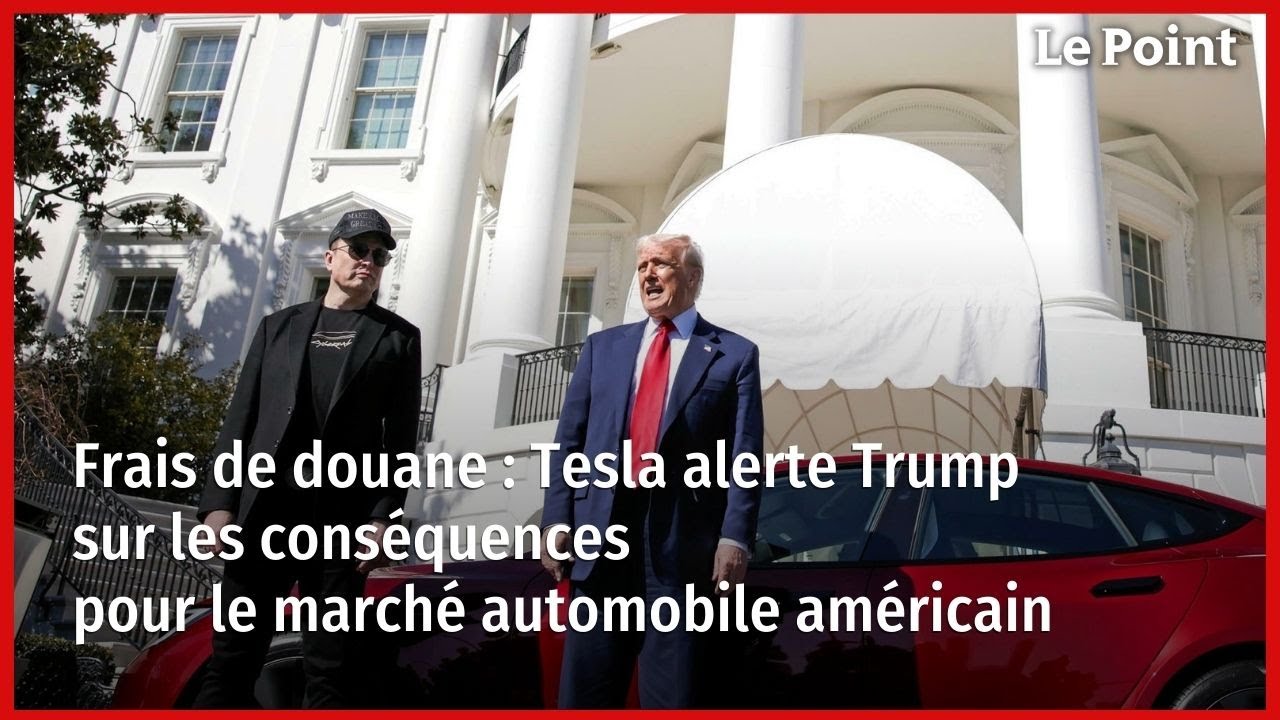 Frais de douane : Tesla alerte Trump sur les conséquences pour le marché automobile américain