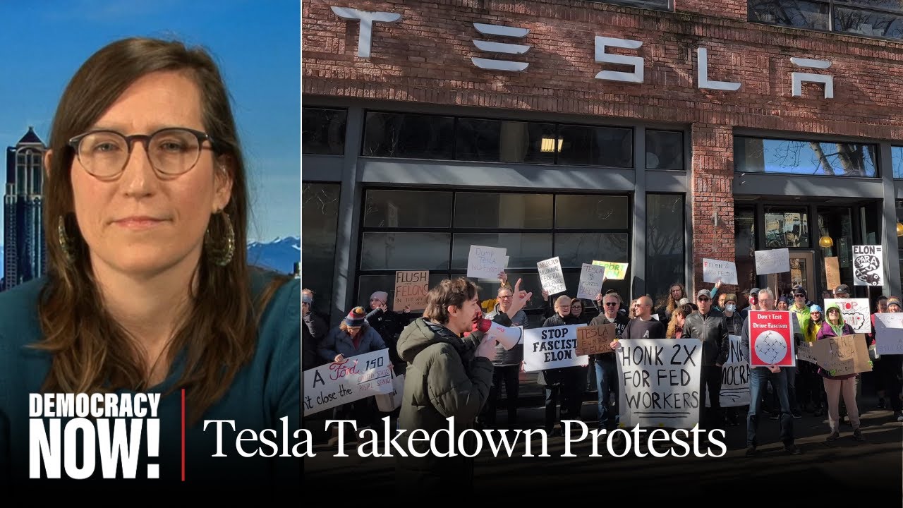 Tesla Takedown: Protests Grow Across the U.S. as Trump & Musk Brand Activists as Terrorists