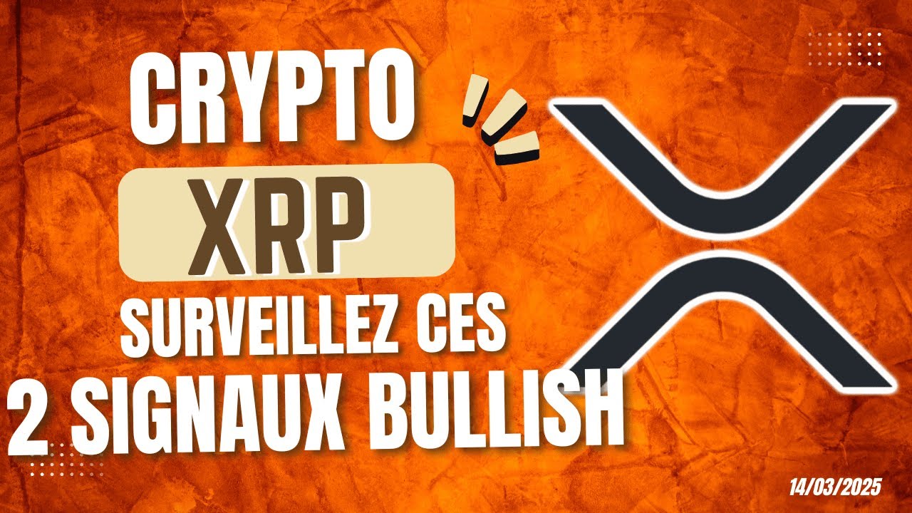 CRYPTO XRP SURVEILLEZ CES 2 SIGNAUX BULLISH ! 🔥