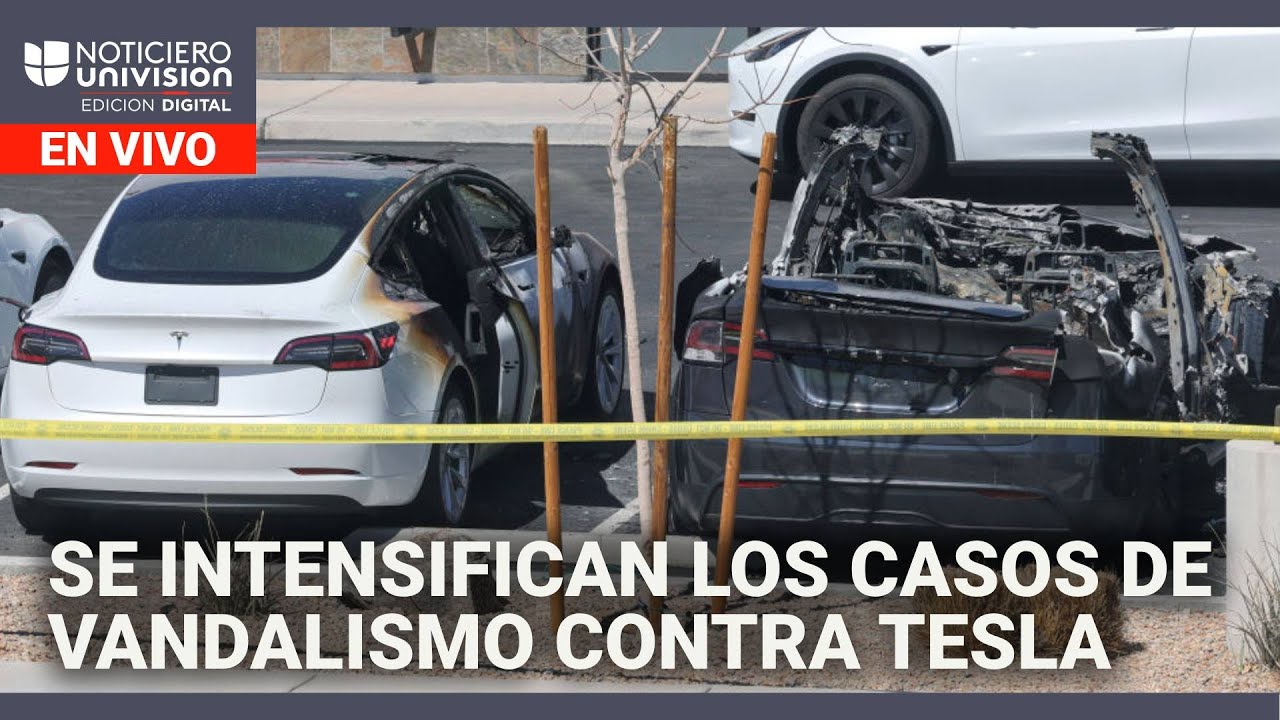 Se intensifican los casos de vandalismo contra Tesla Edicion Digital 19 de marzo de 2025