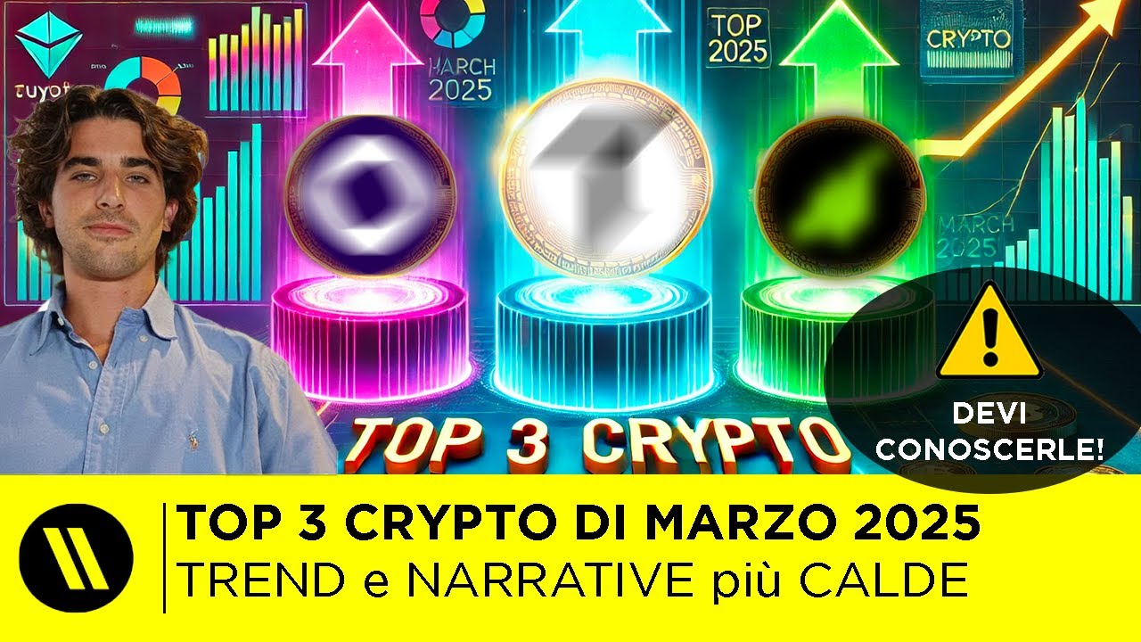 TOP 3 CRYPTO di Marzo 2025 | LE 3 CRYPTO più IN TREND e HYPE del MOMENTO