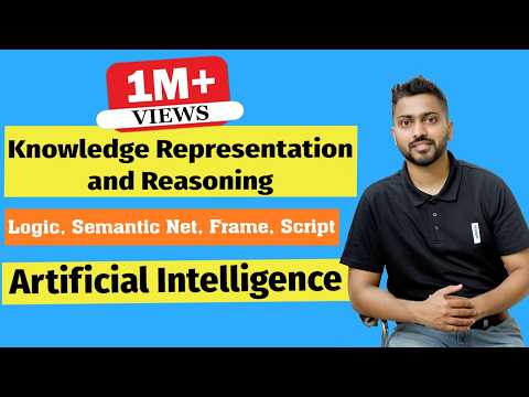 Knowledge Representation and Reasoning in Artificial Intelligence | Logic, Semantic Net, Frames etc