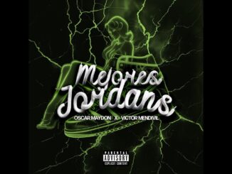VICTOR MENDIVIL X OSCAR MAYDON –  MEJORES JORDANS