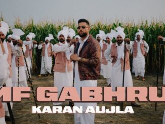MF GABHRU! (Official Video) KARAN AUJLA | Latest Punjabi Songs 2025