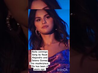 Baila conmigo song completed 4 years of released #selenagomez #bailacomigo #rauwalejandro #fyp