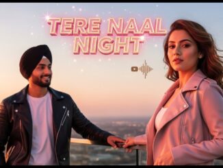 Tere Naal Night (Official Punjabi Song) New Romantic Club Vibe 2025 |💖#PunjabiSong #TereNaalNight